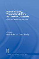 Human Security, Transnational Crime and Human Trafficking : Asian and Western Perspectives.