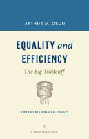 Equality and Efficiency : The Big Tradeoff.