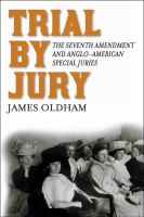 Trial by jury the Seventh Amendment and Anglo-American special juries /