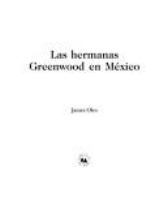 Las hermanas Greenwood en México /