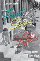 Front Stoops in the Fifties Baltimore Legends Come of Age /