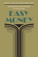 Easy money : oil promoters and investors in the jazz age /