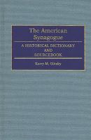 The American synagogue : a historical dictionary and sourcebook /