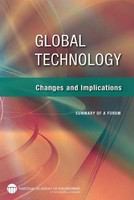 Global technology changes and implications : summary of a forum /