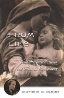 From life : Julia Margaret Cameron & Victorian photography /