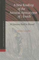 A new reading of the Animal Apocalypse of 1 Enoch "All nations shall be blessed" /