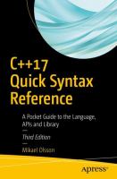 C++17 Quick Syntax Reference A Pocket Guide to the Language, APIs and Library /