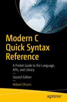 Modern C Quick Syntax Reference A Pocket Guide to the Language, APIs, and Library /