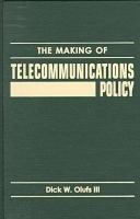 The making of telecommunications policy /