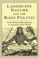 Landscape, nature, and the body politic : from Britain's renaissance to America's new world /