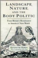 Landscape, nature, and the body politic : from Britain's renaissance to America's new world /