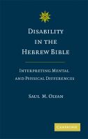 Disability in the Hebrew Bible : interpreting mental and physical differences /