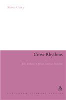 Cross-rhythms jazz aesthetics in African-American literature /