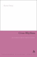 Cross-rhythms : jazz aesthetics in African-American literature /