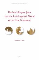 The multilingual Jesus and the sociolinguistic world of the New Testament