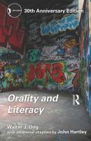 Orality and Literacy : 30th Anniversary Edition.