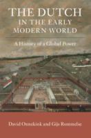 The Dutch in the early modern world : a history of a global power /