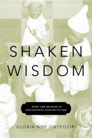 Shaken wisdom irony and meaning in postcolonial African fiction /