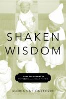 Shaken wisdom : irony and meaning in postcolonial African fiction /