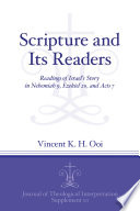 Scripture and its readers readings of Israel's story in Nehemiah 9, Ezekiel 20, and Acts 7 /