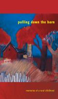 Pulling down the barn : memories of a rural childhood /