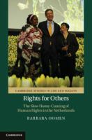 Rights for others the slow home-coming of human rights in the Netherlands /