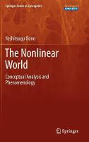 The Nonlinear World Conceptual Analysis and Phenomenology /