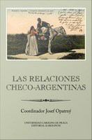 Las Relaciones Checo-Argentinas.