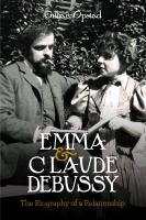 Emma and Claude Debussy : the biography of a relationship /
