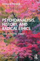 Psychoanalysis, history, and radical ethics learning to hear /