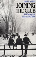 Joining the club : a history of Jews and Yale /