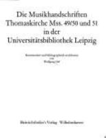 Die Musikhandschriften Thomaskirche Mss. 49/50 und 51 in der Universitätsbibliothek Leipzig /