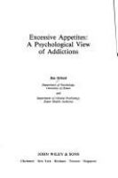 Excessive appetites : a psychological view of addiction /