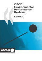 Korea: OECD Environmental Performance Reviews