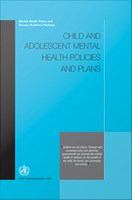 Child and adolescent mental health policies and plans.