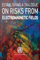 Establishing a Dialogue on Risks from Electromagnetic Fields.