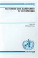 Prevention and Management of Osteoporosis : Report of a WHO Scientific Group.