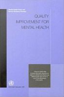 Quality Improvement for Mental Health : Mental Health Policy and Service Guidance Package.