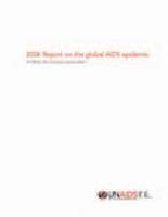 Report on the Global HIV/AIDS Epidemic 2006 : A UNAIDS 10th Anniversary Special Edition.