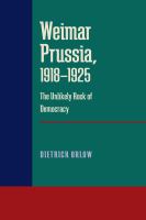 Weimar Prussia, 1918-1925 : the unlikely rock of democracy /