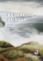 El Derecho Al Agua : De Las Corrientes Globales a Los Cauces Nacionales.