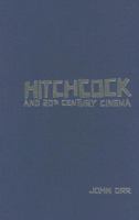 Hitchcock and twentieth-century cinema /