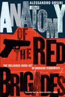 Anatomy of the Red Brigades : The Religious Mind-set of Modern Terrorists.