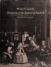 Philip IV and the decoration of the Alcázar of Madrid /