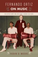 Fernando Ortiz on music : selected writing on Afro-Cuban culture /