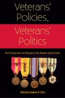 Veterans' Policies, Veterans' Politics : New Perspectives on Veterans in the Modern United States.