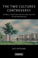 The two cultures controversy : science, literature and cultural politics in postwar Britain /