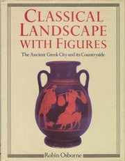 Classical landscape with figures : the ancient Greek city and its countryside /