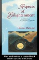 Aspects of enlightenment social theory and the ethics of truth /