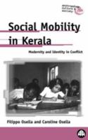 Social Mobility in Kerala : Modernity and Identity in Conflict.